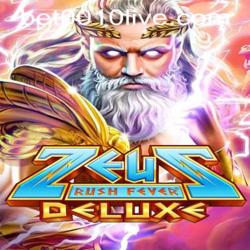 Experience the Thrills of ZeusRushFeverDeluxe: A Comprehensive Guide